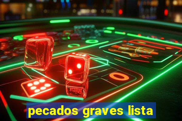 pecados graves lista